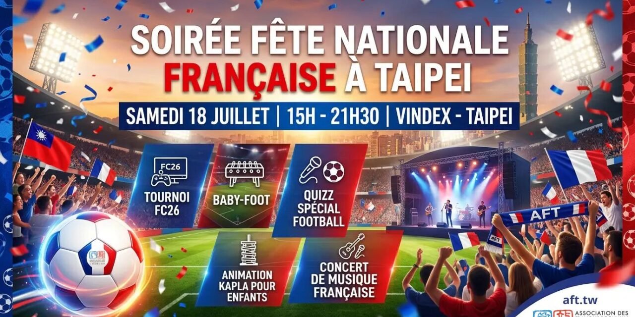 Célébrez la Fête Nationale Française à Taipei sous le signe de la Coupe du Monde !