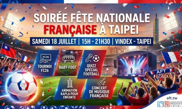 Célébrez la Fête Nationale Française à Taipei sous le signe de la Coupe du Monde !